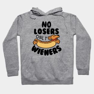 No Losers Only Wieners Hoodie